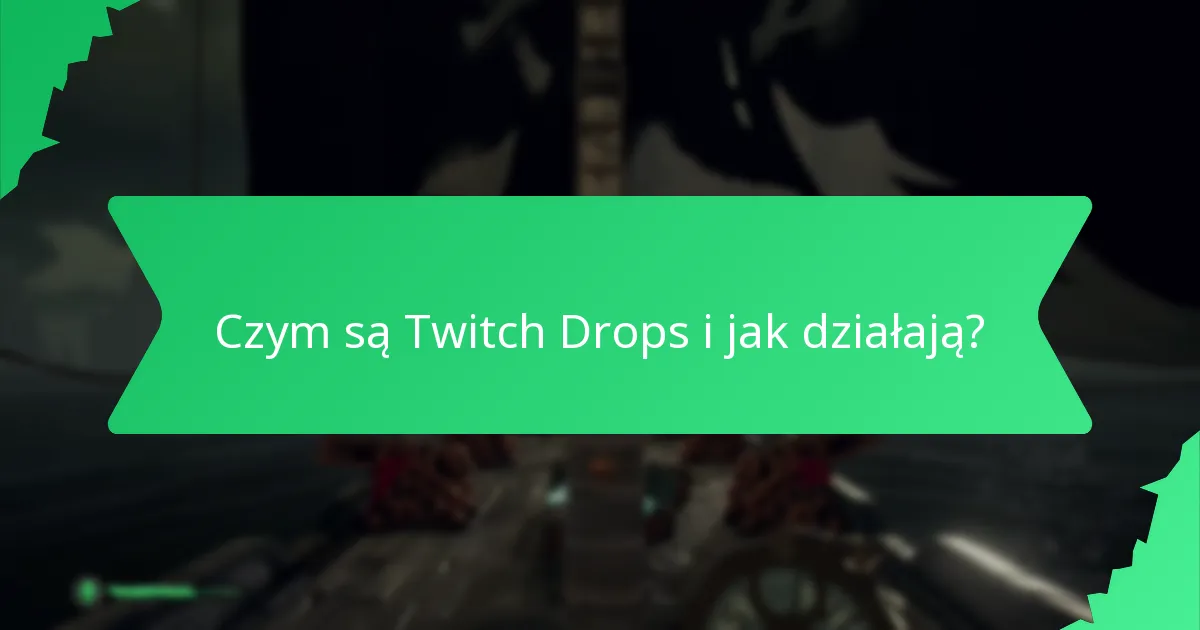 Jakie rodzaje nagród mogą zdobyć widzowie z Twitch Drops?