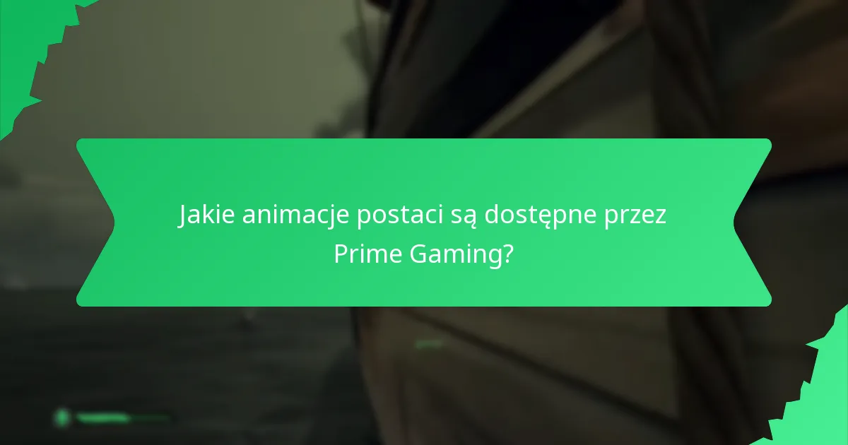 Jak uzyskać dostęp do animacji postaci Prime Gaming?