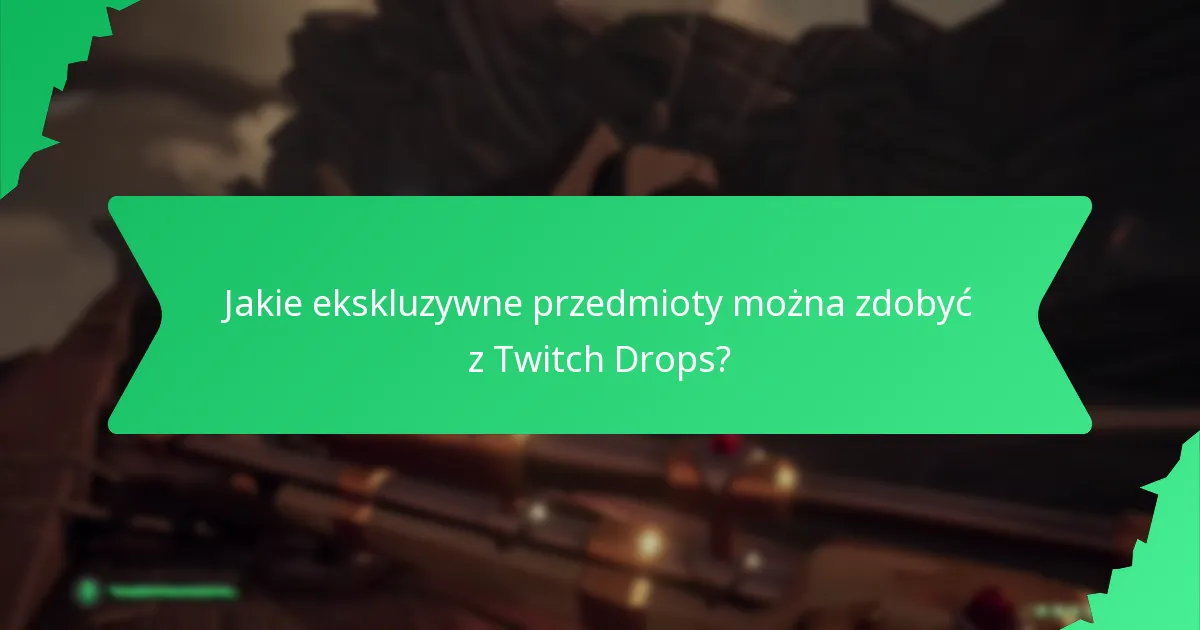 Jak użytkownicy mogą zdobywać przedmioty Twitch Drops?