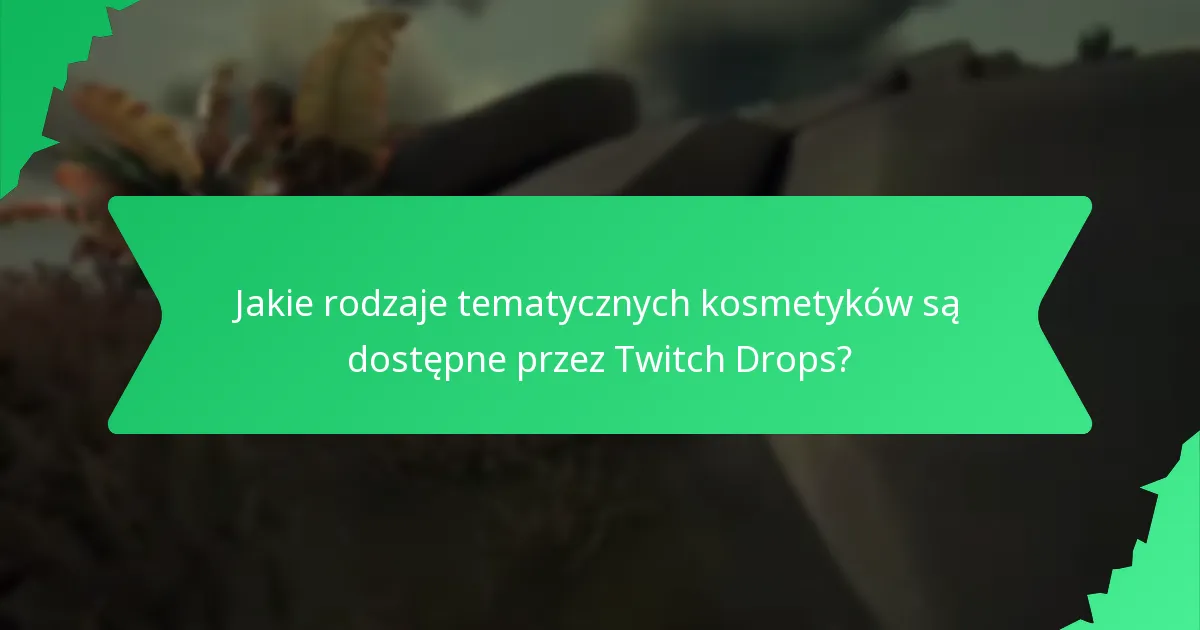 Jak rozwiązywać typowe problemy z odbieraniem Twitch Drops?