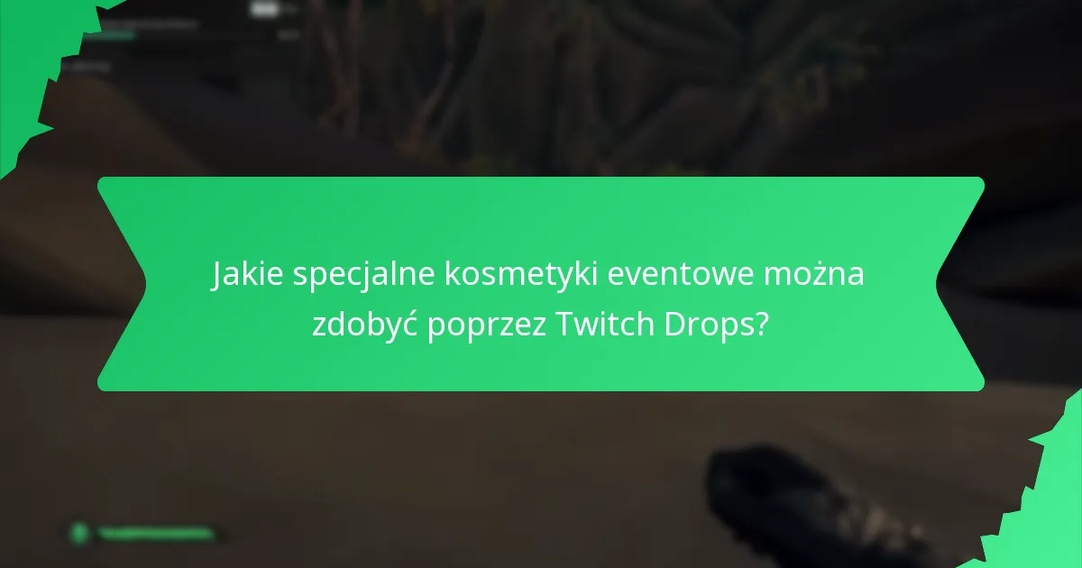 Jakie wydarzenia promocyjne oferują Twitch Drops?