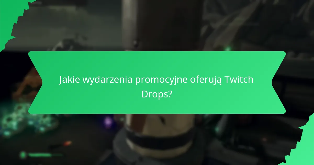 Jak wziąć udział w wydarzeniach Twitch Drops?